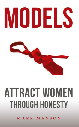 Mark Manson - Models: Attract Women Through Honesty
