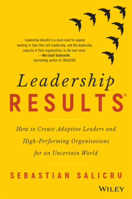 Sebastian Salicru - Leadership Results: How to Create Adaptive Leaders and High-Performing Organisations for an Uncertain World