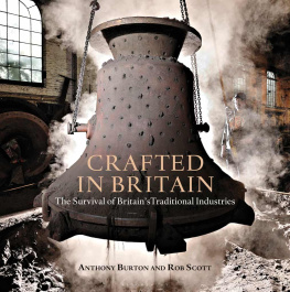Anthony Burton - Crafted in Britain: The Survival of Britain’s Traditional Industries