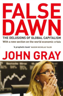 John Gray - False Dawn: The Delusions of Global Capitalism