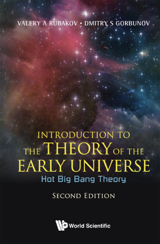 INTRODUCTION TO THE THEORY OF THE EARLY UNIVERSE - photo 1