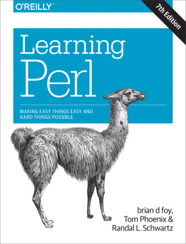 Randal L. Schwartz - Learning Perl: Making Easy Things Easy and Hard Things Possible