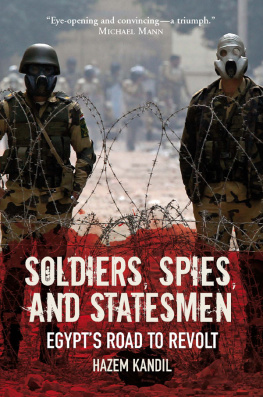 Hazem Kandil - Soldiers, spies, and statesmen : Egypt’s road to revolt