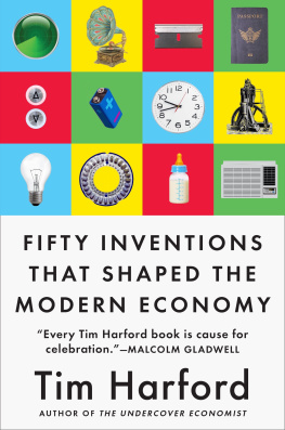 Tim Harford - Fifty Inventions That Shaped the Modern Economy