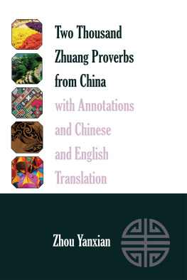 Zhou Yanxian Two Thousand Zhuang Proverbs from China with Annotations and Chinese and English Translation