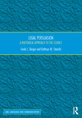 Linda L. Berger - Legal Persuasion: A Rhetorical Approach to the Science