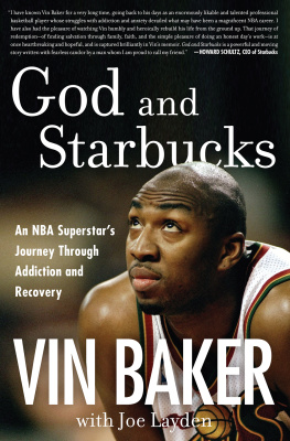 Vin Baker God and Starbucks: An NBA Superstar’s Journey Through Addiction and Recovery