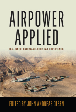 John Andreas Olsen Airpower applied : U.S., NATO, and Israeli combat experience