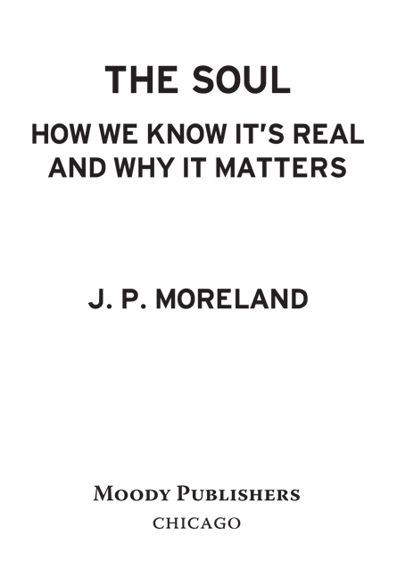 2014 by J P MORELAND All rights reserved No part of this book may be - photo 2