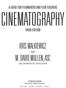 Kris J. Malkiewicz - Cinematography. A Guide for Film Makers and Film Teachers