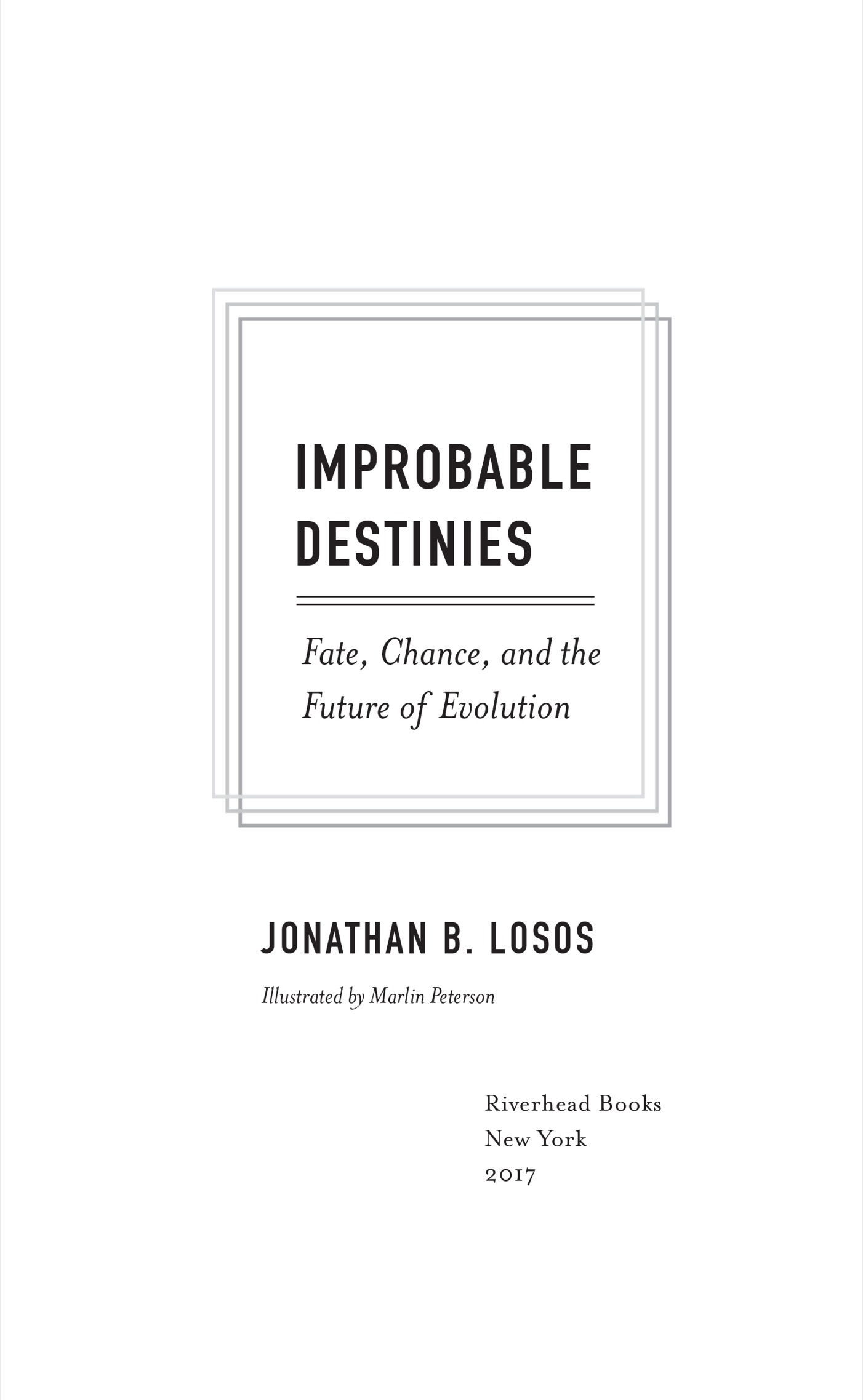 Improbable Destinies Fate Chance and the Future of Evolution - image 2