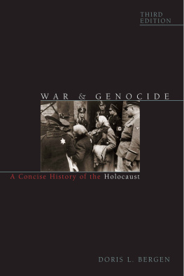 Doris L. Bergen - War and Genocide: A Concise History of the Holocaust