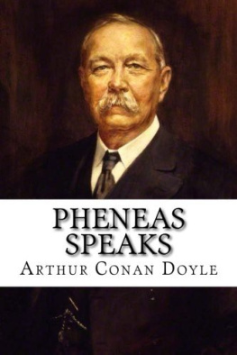 Sir Arthur Conan Doyle - Pheneas Speaks: Direct Spirit Communications in the Family Circle