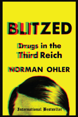 Norman Ohler - Blitzed: drugs in the Third Reich