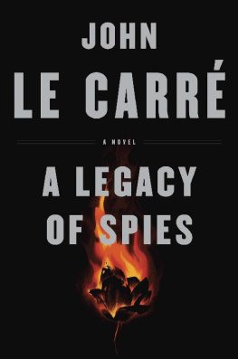 John le Carré A Legacy of Spies: A Novel