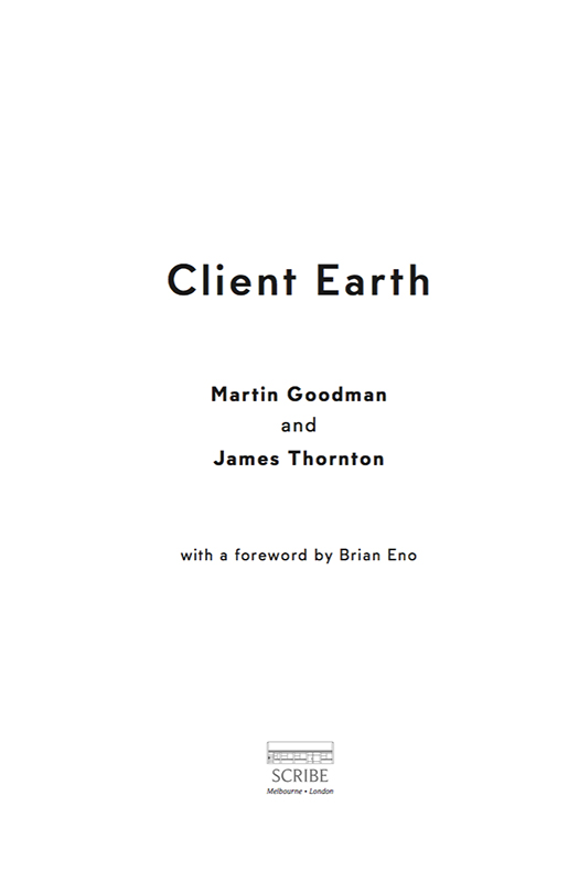 CLIENT EARTH Martin Goodman is the author of nine books of fiction and - photo 1