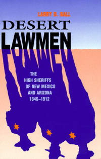 title Desert Lawmen The High Sheriffs of New Mexico and Arizona - photo 1