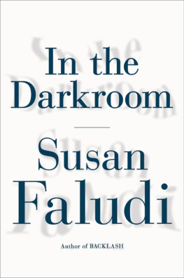 Susan Faludi In the Darkroom