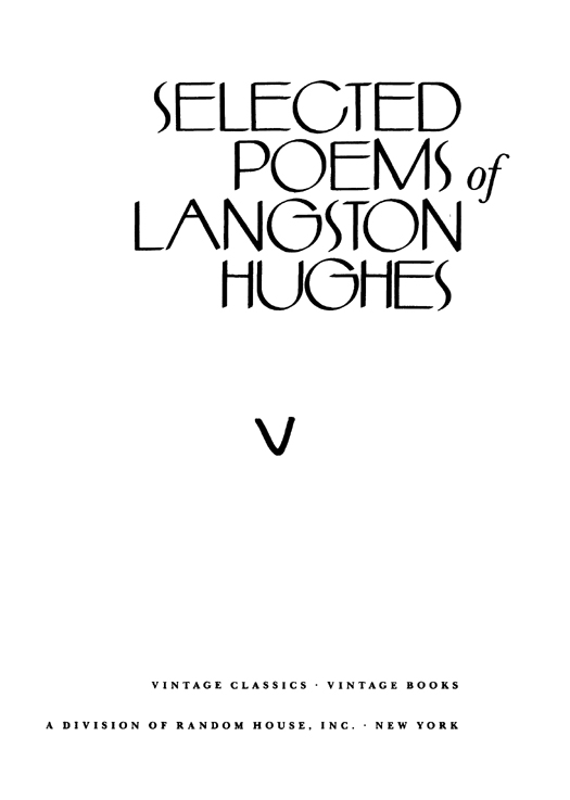 VINTAGE CLASSICS EDITION SEPTEMBER 1990 Copyright 1959 by Langston Hughes - photo 1