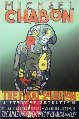 Michael Chabon - The Final Solution: A Story of Detection