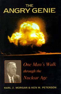 The Angry Genie One Mans Walk through the Nuclear Age By Karl Z - photo 1