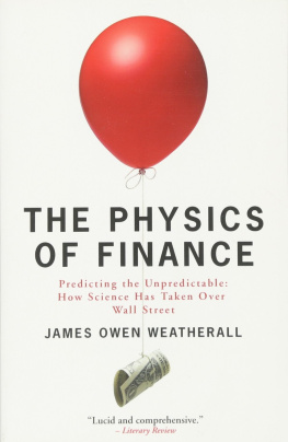 James Owen Weatherall - The Physics of Finance