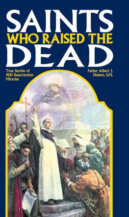 Albert J. Hebert - Saints Who Raised the Dead