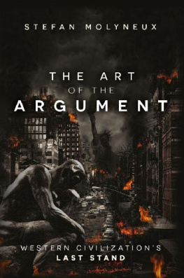 Stefan Molyneux The Art of the Argument; Western Civilization’s Last Stand