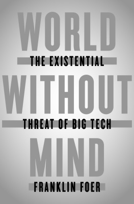 Franklin Foer - World Without Mind: The Existential Threat of Big Tech