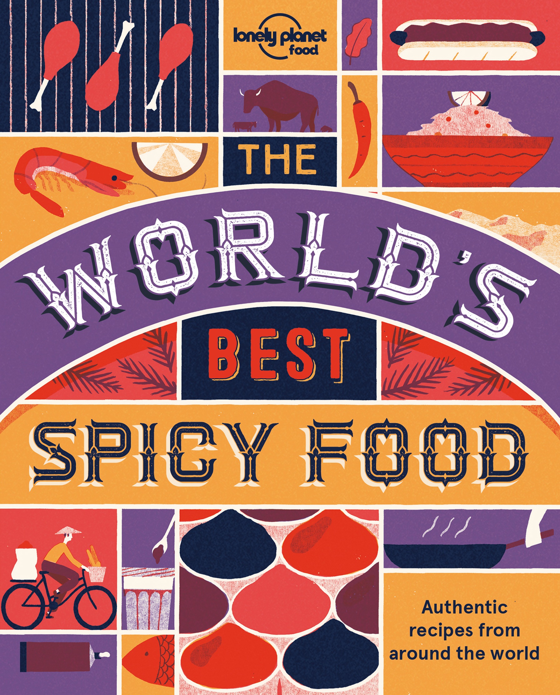 The Worlds Best Spicy Food Authentic recipes from around the world - photo 1