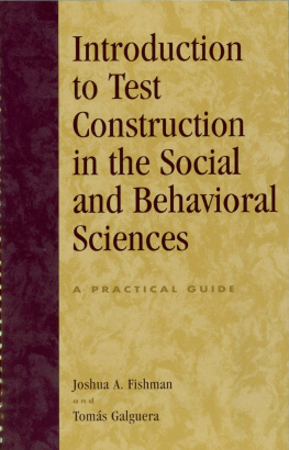 Joshua A. Fishman Introduction to Test Construction in the Social and Behavioral Sciences : a Practical Guide.