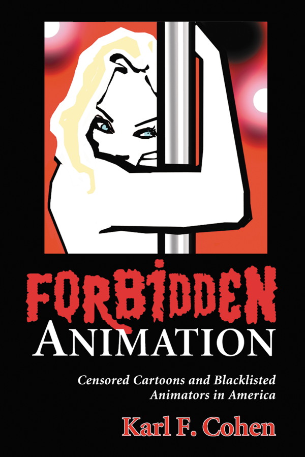 Forbidden animation censored cartoons and blacklisted animators in america - image 1