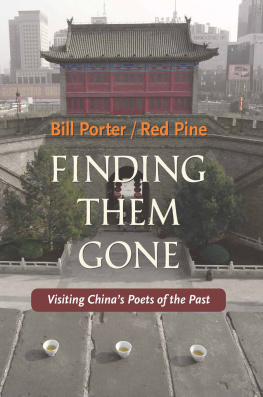 Bill Porter - Finding Them Gone: Visiting China’s Poets of the Past