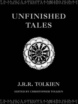 Christopher Tolkien Unfinished Tales of Numenor and Middle-Earth