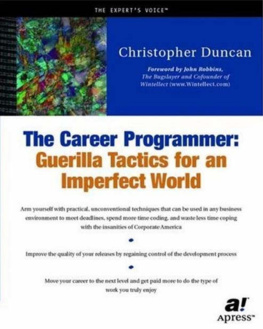 Christopher Duncan The Career Programmer: Guerilla Tactics for an Imperfect World