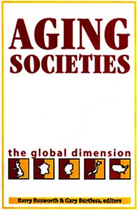 title Aging Societies The Global Dimension author Bosworth - photo 1