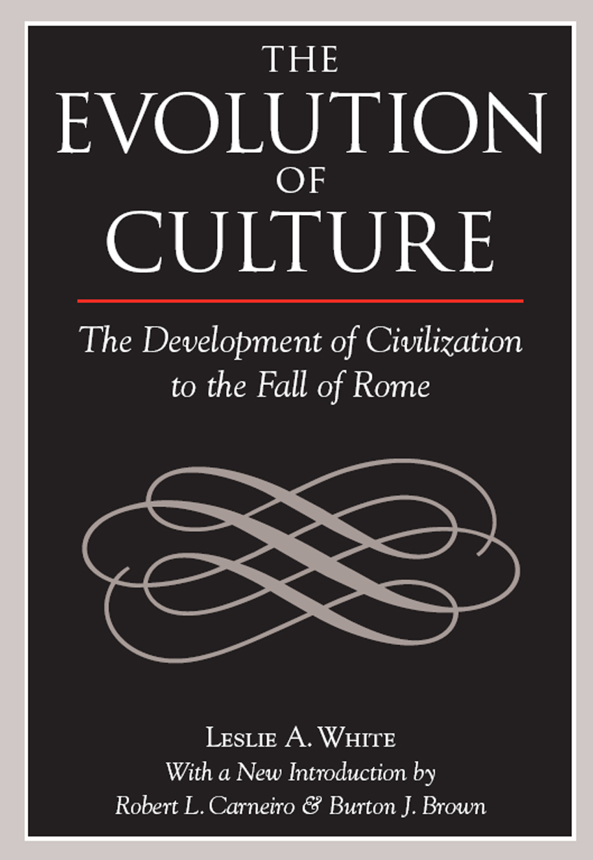 The Evolution of Culture The Development of Civilization to the Fall of Rome - image 1