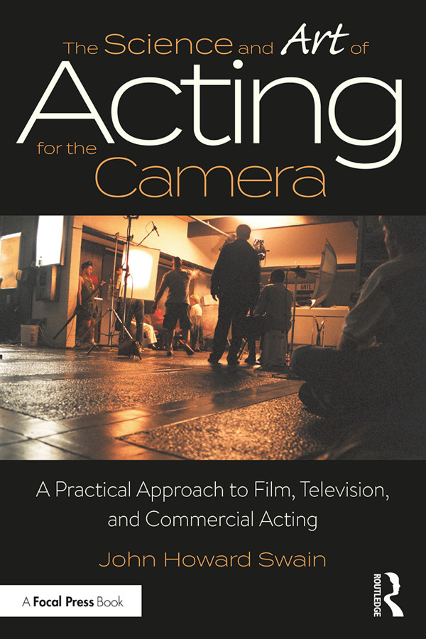 pi The Science and Art of Acting for the Camera The Science and Art of - photo 1