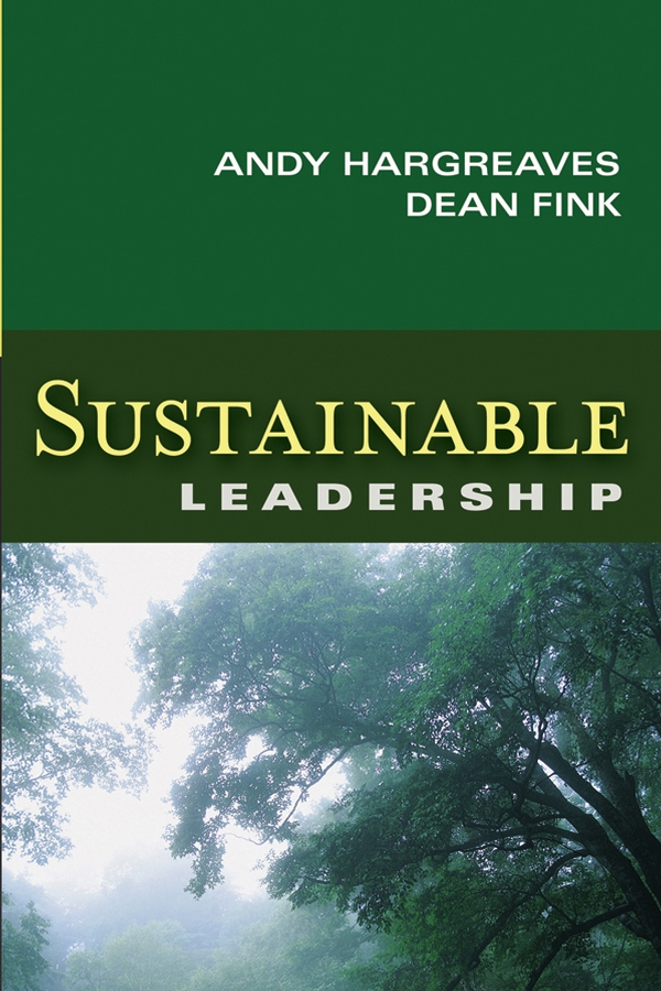 Contents MORE PRAISE FOR Sustainable Leadership Modern educational - photo 1