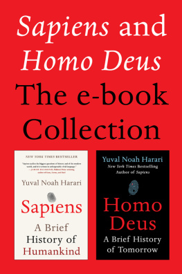 Yuval Noah Harari - Sapiens and Homo Deus: The E-book Collection: A Brief History of Humankind and A Brief History of Tomorrow