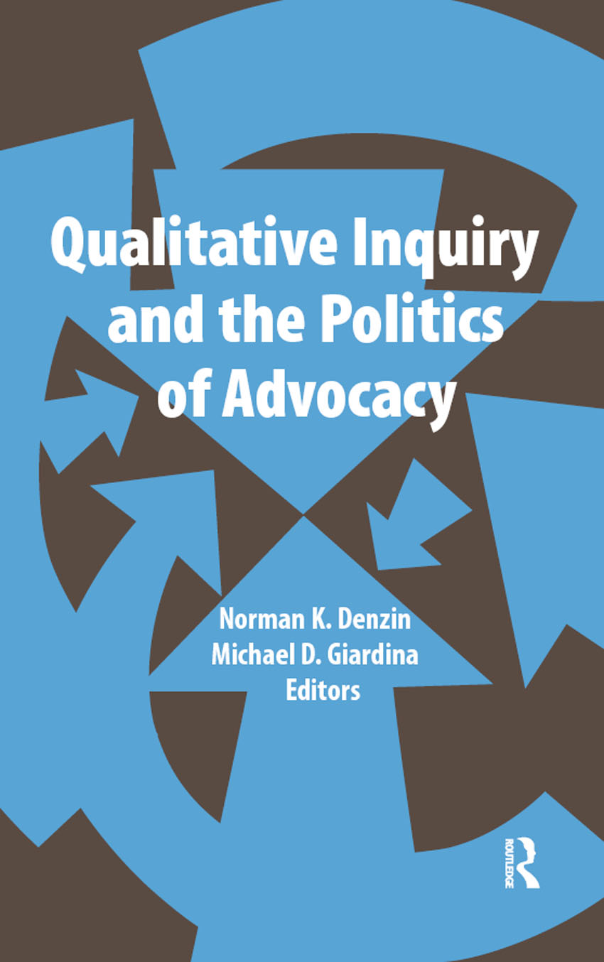 Qualitative Inquiry and the Politics of Advocacy - image 1