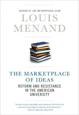 Louis Menand - The Marketplace of Ideas: Reform and Resistance in the American University (Issues of Our Time)