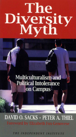 David O. Sacks - The Diversity Myth : Multiculturalism and Political Intolerance on Campus