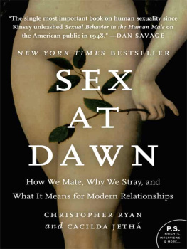 Christopher Ryan Sex at Dawn: How We Mate, Why We Stray, and What It Means for Modern Relationships