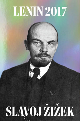 Slavoj Žižek Lenin 2017: Remembering, Repeating, and Working Through