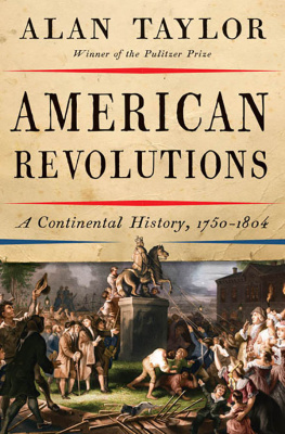 Alan Taylor - American Revolutions: A Continental History, 1750-1804