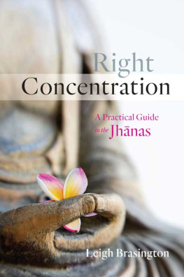 Leigh Brasington Right Concentration: A Practical Guide to the Jhānas