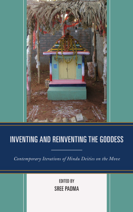 Sree Padma (ed.) - Inventing and Reinventing the Goddess: Contemporary Iterations of Hindu Deities on the Move