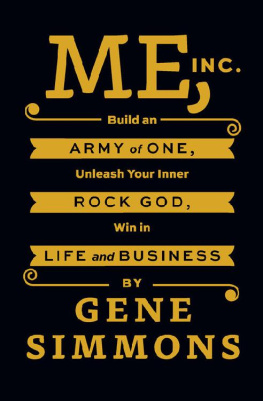 Gene Simmons - Me, Inc.: Build an Army of One, Unleash Your Inner Rock God, Win in Life and Business