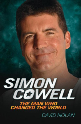 David Nolan Simon Cowell: The Man Who Changed the World